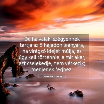 Picture 05 - 1 Korinthus 7:36 KAR - De ha valaki szégyennek tartja az õ hajadon - Bible Verse Picture