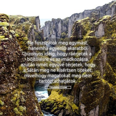 Picture 05 - 1 Korinthus 7:5 KAR - Ne foszszátok meg egymást, hanemha egyenlõ - Bible Verse Picture