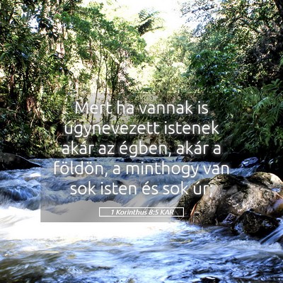 Picture 05 - 1 Korinthus 8:5 KAR - Mert ha vannak is úgynevezett istenek akár az - Bible Verse Picture