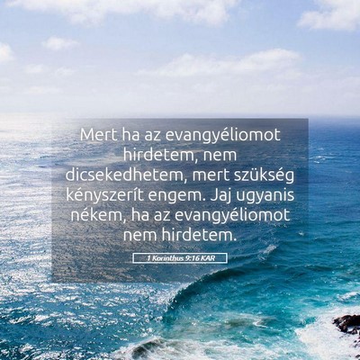 Picture 05 - 1 Korinthus 9:16 KAR - Mert ha az evangyéliomot hirdetem, nem - Bible Verse Picture