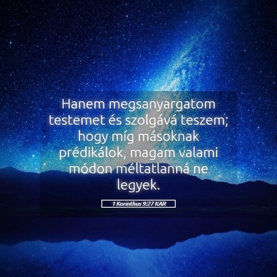 Picture 05 - 1 Korinthus 9:27 KAR - Hanem megsanyargatom testemet és szolgává - Bible Verse Picture