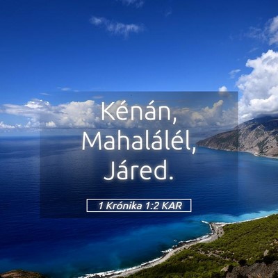 Picture 05 - 1 Krónika 1:2 KAR - Kénán, Mahalálél, - Bible Verse Picture
