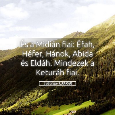 Picture 05 - 1 Krónika 1:33 KAR - És a Midián fiai: Éfah, Héfer, Hánok, Abida - Bible Verse Picture
