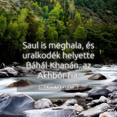 Picture 05 - 1 Krónika 1:49 KAR - Saul is meghala, és uralkodék helyette - Bible Verse Picture