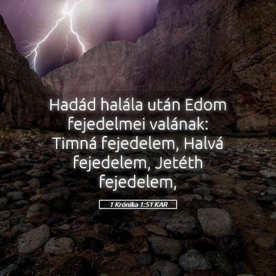 Picture 05 - 1 Krónika 1:51 KAR - Hadád halála után Edom fejedelmei valának: - Bible Verse Picture