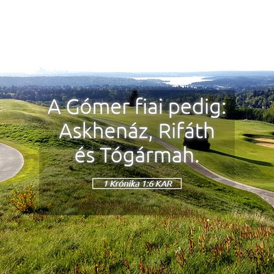 Picture 05 - 1 Krónika 1:6 KAR - A Gómer fiai pedig: Askhenáz, Rifáth és - Bible Verse Picture