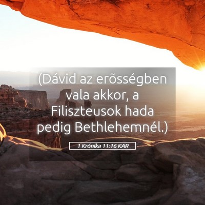 Picture 05 - 1 Krónika 11:16 KAR - (Dávid az erõsségben vala akkor, a - Bible Verse Picture