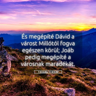 Picture 05 - 1 Krónika 11:8 KAR - És megépíté Dávid a várost Millótól fogva - Bible Verse Picture