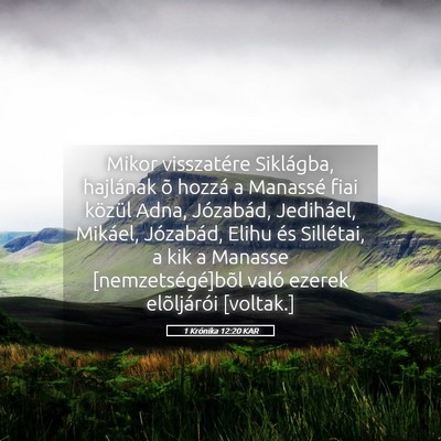 Picture 05 - 1 Krónika 12:20 KAR - Mikor visszatére Siklágba, hajlának õ hozzá - Bible Verse Picture