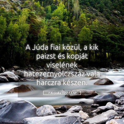 Picture 05 - 1 Krónika 12:24 KAR - A Júda fiai közül, a kik paizst és kopját - Bible Verse Picture