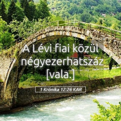 Picture 05 - 1 Krónika 12:26 KAR - A Lévi fiai közül négyezerhatszáz - Bible Verse Picture