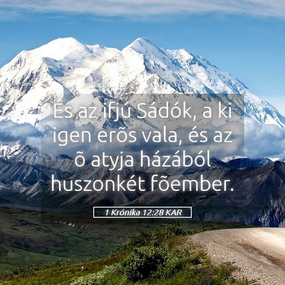 Picture 05 - 1 Krónika 12:28 KAR - És az ifjú Sádók, a ki igen erõs vala, és - Bible Verse Picture
