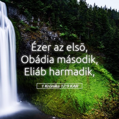 Picture 05 - 1 Krónika 12:9 KAR - Ézer az elsõ, Obádia második, Eliáb - Bible Verse Picture