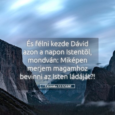 Picture 05 - 1 Krónika 13:12 KAR - És félni kezde Dávid azon a napon Istentõl, - Bible Verse Picture