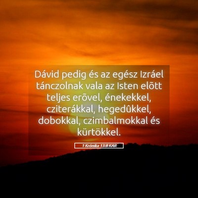 Picture 05 - 1 Krónika 13:8 KAR - Dávid pedig és az egész Izráel tánczolnak - Bible Verse Picture