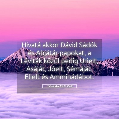 Picture 05 - 1 Krónika 15:11 KAR - Hivatá akkor Dávid Sádók és Abjátár - Bible Verse Picture
