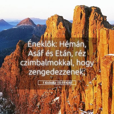 Picture 05 - 1 Krónika 15:19 KAR - Éneklõk: Hémán, Asáf és Etán, réz - Bible Verse Picture