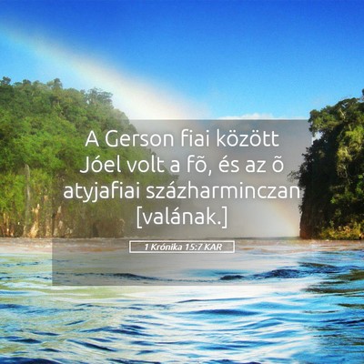 Picture 05 - 1 Krónika 15:7 KAR - A Gerson fiai között Jóel volt a fõ, és az - Bible Verse Picture