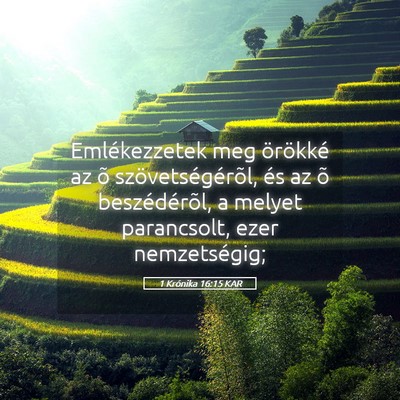 Picture 05 - 1 Krónika 16:15 KAR - Emlékezzetek meg örökké az õ - Bible Verse Picture