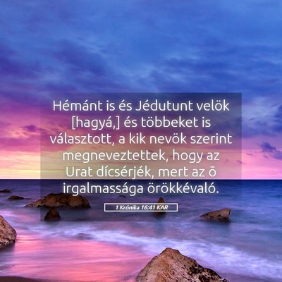 Picture 05 - 1 Krónika 16:41 KAR - Hémánt is és Jédutunt velök [hagyá,] és - Bible Verse Picture