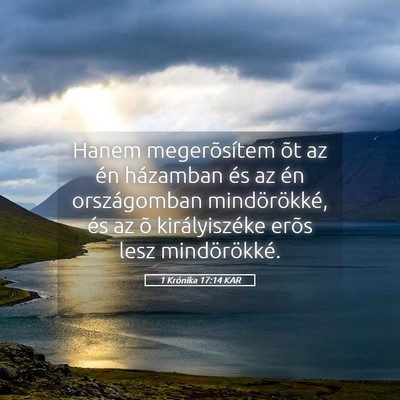 Picture 05 - 1 Krónika 17:14 KAR - Hanem megerõsítem õt az én házamban és az - Bible Verse Picture