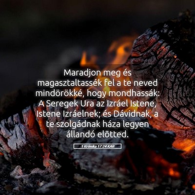 Picture 05 - 1 Krónika 17:24 KAR - Maradjon meg és magasztaltassék fel a te neved - Bible Verse Picture
