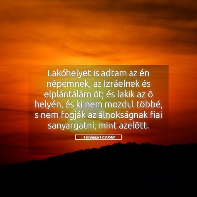 Picture 05 - 1 Krónika 17:9 KAR - Lakóhelyet is adtam az én népemnek, az - Bible Verse Picture