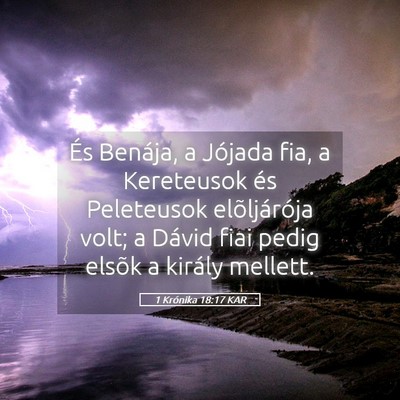 Picture 05 - 1 Krónika 18:17 KAR - És Benája, a Jójada fia, a Kereteusok és - Bible Verse Picture