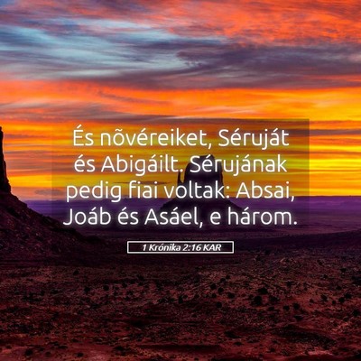 Picture 05 - 1 Krónika 2:16 KAR - És nõvéreiket, Séruját és Abigáilt. - Bible Verse Picture