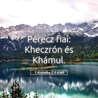 Picture 05 - 1 Krónika 2:5 KAR - Pérecz fiai: Kheczrón és - Bible Verse Picture