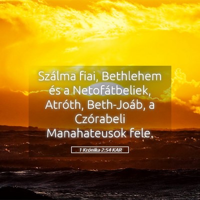 Picture 05 - 1 Krónika 2:54 KAR - Szálma fiai, Bethlehem és a Netofátbeliek, - Bible Verse Picture