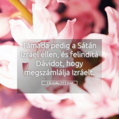 Picture 05 - 1 Krónika 21:1 KAR - Támada pedig a Sátán Izráel ellen, és - Bible Verse Picture
