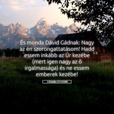 Picture 05 - 1 Krónika 21:13 KAR - És monda Dávid Gádnak: Nagy az én - Bible Verse Picture