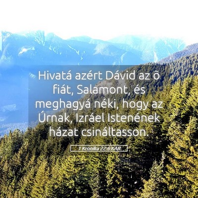 Picture 05 - 1 Krónika 22:6 KAR - Hivatá azért Dávid az õ fiát, Salamont, és - Bible Verse Picture
