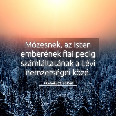 Picture 05 - 1 Krónika 23:14 KAR - Mózesnek, az Isten emberének fiai pedig - Bible Verse Picture