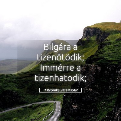 Picture 05 - 1 Krónika 24:14 KAR - Bilgára a tizenötödik; Immérre a - Bible Verse Picture