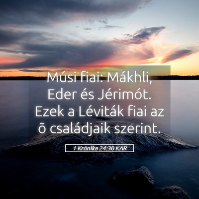 Picture 05 - 1 Krónika 24:30 KAR - Músi fiai: Mákhli, Eder és Jérimót. Ezek a - Bible Verse Picture