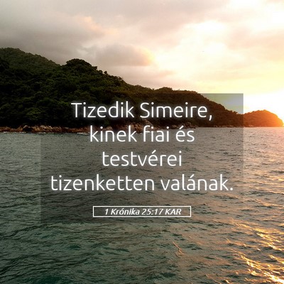 Picture 05 - 1 Krónika 25:17 KAR - Tizedik Simeire, kinek fiai és testvérei - Bible Verse Picture