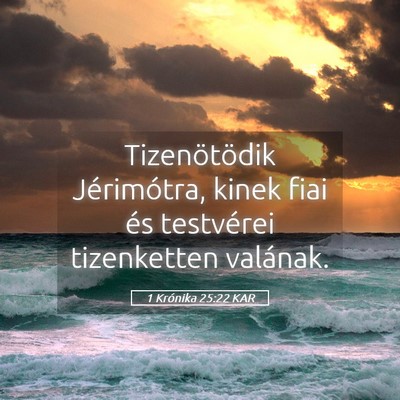 Picture 05 - 1 Krónika 25:22 KAR - Tizenötödik Jérimótra, kinek fiai és - Bible Verse Picture