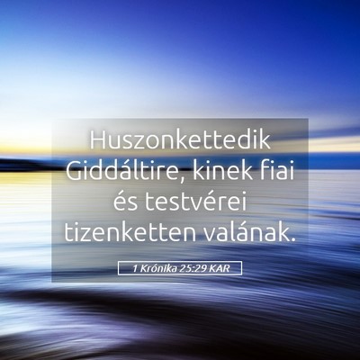 Picture 05 - 1 Krónika 25:29 KAR - Huszonkettedik Giddáltire, kinek fiai és - Bible Verse Picture