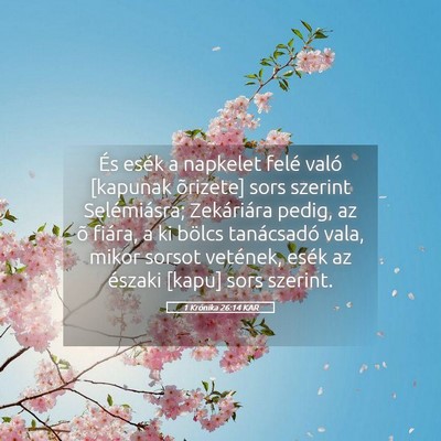 Picture 05 - 1 Krónika 26:14 KAR - És esék a napkelet felé való [kapunak - Bible Verse Picture