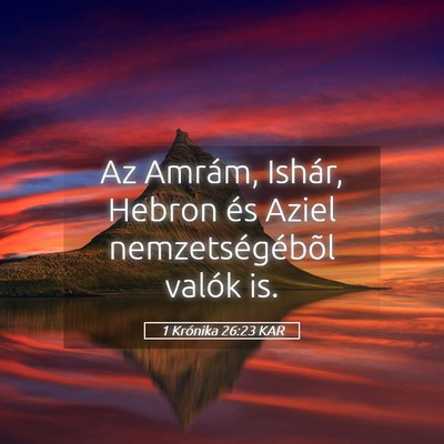 Picture 05 - 1 Krónika 26:23 KAR - Az Amrám, Ishár, Hebron és Aziel - Bible Verse Picture