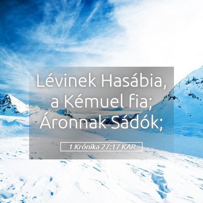 Picture 05 - 1 Krónika 27:17 KAR - Lévinek Hasábia, a Kémuel fia; Áronnak - Bible Verse Picture