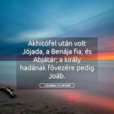 Picture 05 - 1 Krónika 27:34 KAR - Akhitófel után volt Jójada, a Benája fia, és - Bible Verse Picture