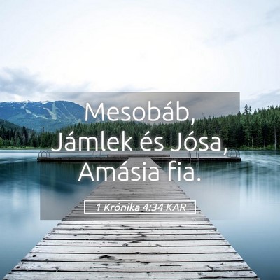 Picture 05 - 1 Krónika 4:34 KAR - Mesobáb, Jámlek és Jósa, Amásia - Bible Verse Picture