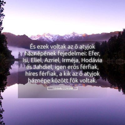 Picture 05 - 1 Krónika 5:24 KAR - És ezek voltak az õ atyjok háznépének - Bible Verse Picture