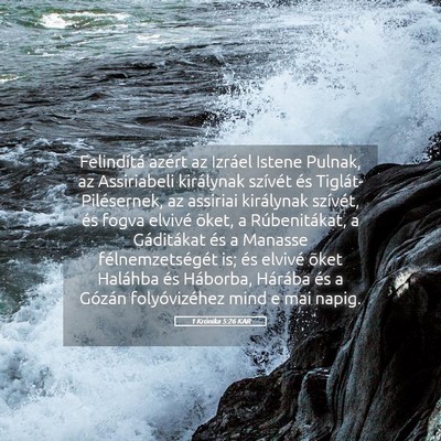 Picture 05 - 1 Krónika 5:26 KAR - Felindítá azért az Izráel Istene Pulnak, az - Bible Verse Picture