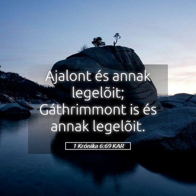 Picture 05 - 1 Krónika 6:69 KAR - Ajalont és annak legelõit; Gáthrimmont is és - Bible Verse Picture