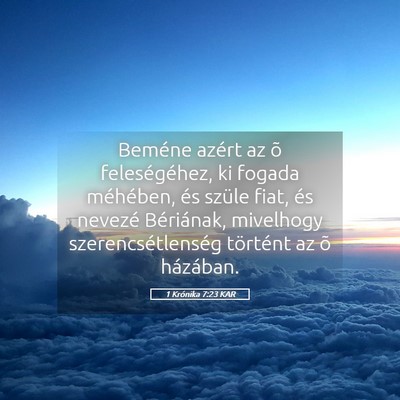 Picture 05 - 1 Krónika 7:23 KAR - Beméne azért az õ feleségéhez, ki fogada - Bible Verse Picture
