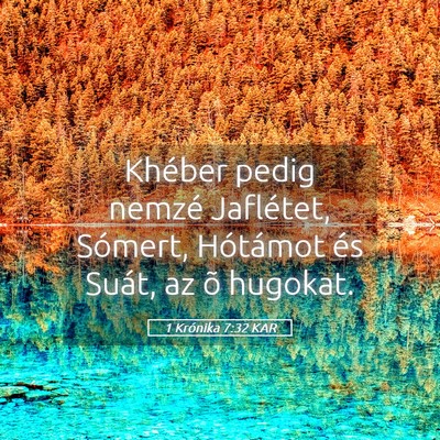 Picture 05 - 1 Krónika 7:32 KAR - Khéber pedig nemzé Jaflétet, Sómert, - Bible Verse Picture